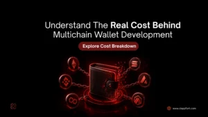 Multichain Wallet Development Cost: Full Breakdown for Serious Crypto Businesses