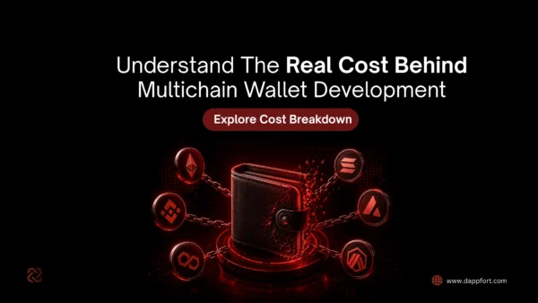 Multichain Wallet Development Cost: Full Breakdown for Serious Crypto Businesses