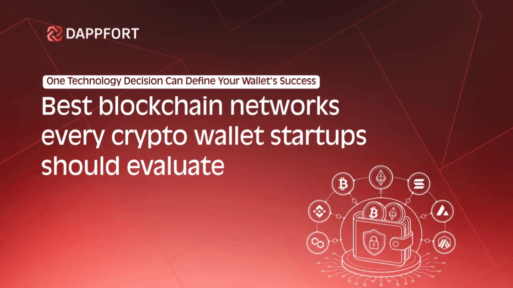 Best Blockchain Networks for Crypto Wallets Startups