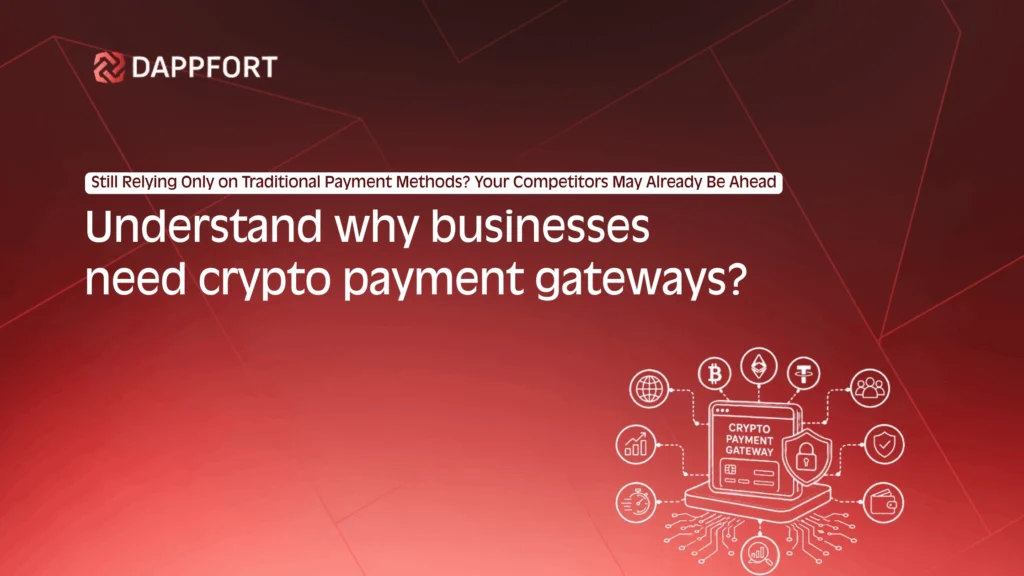 Why Businesses Need Crypto Payment Gateways
