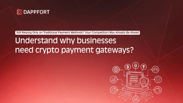 Why Businesses Need Crypto Payment Gateways