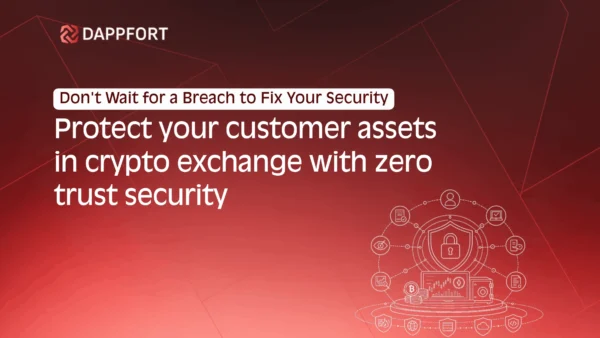 Zero Trust Security for Crypto Exchanges